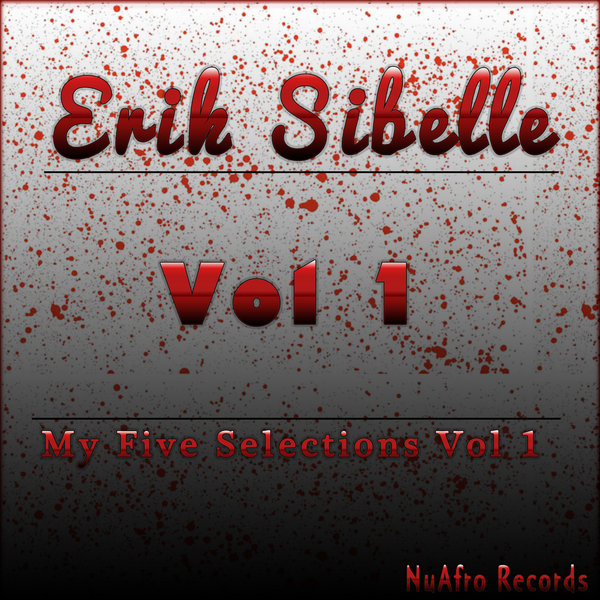 Erik Sibelle, Darian Crouse - MY FIVE SELECTIONS VOL 1 [NAR066]